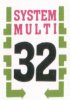 System Multi 32